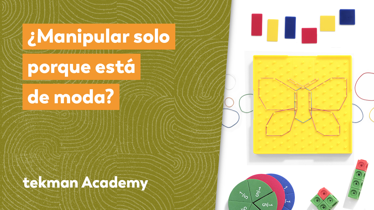 3 aspectos clave para transformar la manipulación en conocimiento matemático 2 EMAT Manipular CAST 1