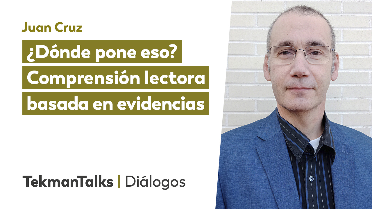 On posa això? Comprensió lectora basada en evidències, amb Juan Cruz 1 Tekman Telks Juan Cruz